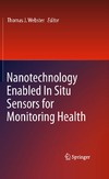 Thomas J. Webster  Nanotechnology Enabled In situ Sensors for Monitoring Health