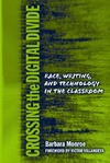 Jean Monroe B.  Crossing the Digital Divide: Race, Writing, and Technology in the Classroom