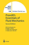 Oertel H., Mayes K.  Prandtl's Essentials of Fluid Mechanics