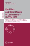 Kleijn J., Yakovlev A.  Petri Nets and Other Models of Concurrency  ICATPN 2007: 28th International Conference on Applications and Theory of Petri Nets and Other Models of Concurrency, ICATPN 2007, Siedlce, Poland, June 25-29, 2007, Proceedings (Lecture Notes in Computer Scienc