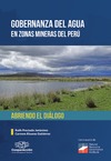 R.P. Jeronimo, C.A. Gutierrez  Gobernanza del agua en zonas mineras del Per&#250;: Abriendo el di&#225;logo