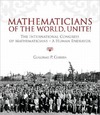 Curbera G. — Mathematicians of the world, unite. The International Congress of Mathematicians