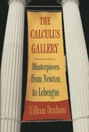 Dunham W.  The Calculus Gallery: Masterpieces from Newton to Lebesgue
