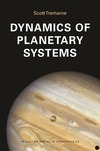 Scott Tremaine  Dynamics of Planetary Systems