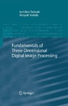 Toriwaki J., Yoshida H.  Fundamentals of three-dimensional digital image processing