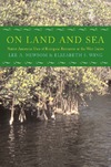 Lee A. Newsom  On Land and Sea: Native American Uses of Biological Resources in the West Indies