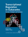 Carey M., Smale S.T.  Transcriptional Regulation in Eukaryotes: Concepts, Strategies, and Techniques