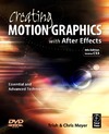 Meyer T., Meyer C.  Creating Motion Graphics with After Effects, Fourth Edition: Essential and Advanced Techniques