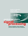 Manolakis D., Kogon S., Ingle V.  Statistical and Adaptive Signal Processing - Spectral Estimation Signal Modeling