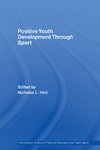 Nicholas L. Hol  Positive Youth Development Through Sport (International Studies in Physical Education and Youth Sport)