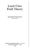 Iwasawa K.  Local Class Field Theory (Oxford Mathematical Monographs)
