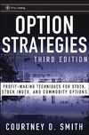 Smith C.  Option Strategies: Profit-Making Techniques for Stock, Stock Index, and Commodity Options (Wiley Trading)