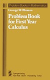 Bluman G.  Problem Book for First Year Calculus (Problem Books in Mathematics)