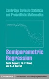 Ruppert D., Wand M., Carroll R.  Semiparametric Regression (Cambridge Series in Statistical and Probabilistic Mathematics)