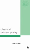 Wilfred G. E. Watson  Classical Hebrew Poetry: A Guide to Its Techniques (JSOT Supplement Series)