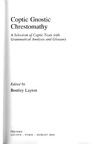 Layton B.  Coptic Gnostic Chrestomathy A Selection of Coptic Texts with Grammatical Analysis and Glossary