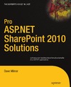 Dave Milner  Pro ASP.NET SharePoint 2010 Solutions: Techniques for Building SharePoint Functionality into ASP.NET Applications