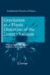 Virginia Velma Fern?ndez, Waldyr A. Rodrigues  Gravitation as a Plastic Distortion of the Lorentz Vacuum (Fundamental Theories of Physics)