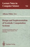 Miola A.  Design and Implementation of Symbolic Computation Systems: International Symposium, DISCO '93, Gmunden, Austria, September 15-17, 1993. Proceedings (Lecture Notes in Computer Science)