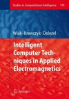 Wiak S., Krawczyk A., Dolezel I.  Intelligent computer techniques in applied electromagnetics with 24 tables
