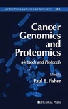 Paul B. Fisher  Cancer Genomics and Proteomics: Methods and Protocols