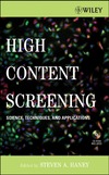 Steven A. Haney  High Content Screening: Science, Techniques and Applications