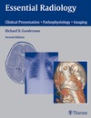 Gunderman R.  Essential Radiology: Clinical Presentation, Pathophysiology, Imaging