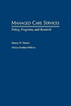 Nancy W. Veeder, Wilma Peebles-Wilkins  Managed Care Services: Policy, Programs, and Research