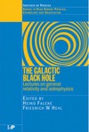 Falcke H., Hehl F.  The Galactic Black Hole: Studies in High Energy Physics, Cosmology and Gravitation