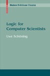 Schoning U.  Logic for Computer Scientists (Modern Birkh?user Classics)