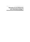 Mathur S., Singh M.  Nanostructured Materials and Nanotechnology II