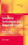 Sui D.  Geospatial Technologies and Homeland Security: Research Frontiers and Future Challenges (GeoJournal Library)