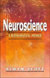 Scott A. — Neuroscience: a mathematical primer
