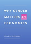 Eswaran M.  Why Gender Matters in Economics