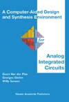 Geert Van der Plas, Georges Gielen, Willy M.C. Sansen  A Computer-Aided Design and Synthesis Environment for Analog (The Springer International Series in Engineering and Computer Science)