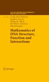 Benham C., Harvey S., Olson W.  Mathematics of DNA Structure, Function and Interactions (The IMA Volumes in Mathematics and its Applications)