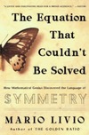 Livio M.  The Equation That Couldn't Be Solved: How Mathematical Genius Discovered the Language of Symmetry