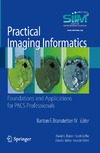 Branstetter IV B.  Practical Imaging Informatics: Foundations and Applications for PACS Professionals