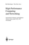 Hertzberger B., Sloot P.  High-Performance Computing and Networking, 1997: International Conference and Exhibition, Vienna, Austria, April 28 - 30, 1997: Proceedings