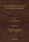 Woodruff D.  The Chemical Physics of Solid Surfaces, Vol. 10: Surface alloys and alloy surfaces