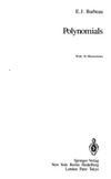 Barbeau E.  Polynomials: a problem book