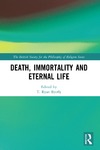 Byerly R.T.  Death, Immortality, and Eternal Life