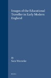 Warneke S.  Images of the educational traveller in early modern England