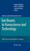 Hellborg R., Whitlow H., Zhang Y.  Ion Beams in Nanoscience and Technology