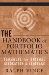 Vince R.  The Handbook of Portfolio Mathematics: Formulas for Optimal Allocation & Leverage (Wiley Trading)