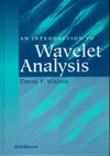 David F. Walnut  An Introduction to Wavelet Analysis