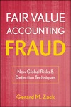 Zack G.  Fair Value Accounting Fraud: New Global Risks and Detection Techniques