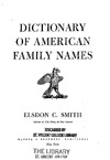 ELSDON C. SMITH  DICTIONARY AMERICAN FAMILY NAMES