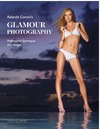 Gomez R.  Rolando Gomez's Glamour Photography: Professional Techniques and Images