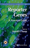 Anson D.S.  Reporter Genes. A Practical Guide